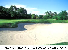 Hole 15, Emerald Course at Royal Oasis